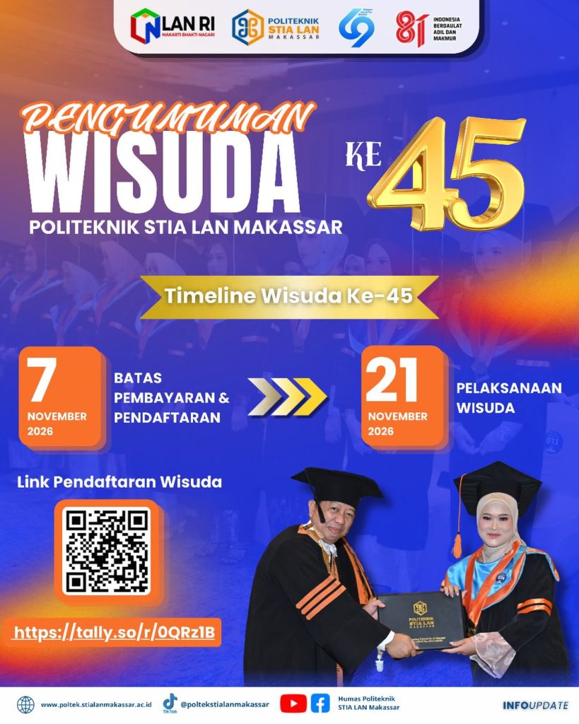 PENGUMUMAN PENTING: WISUDA KE-45 POLITEKNIK STIA LAN MAKASSAR!